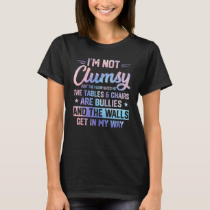Clumsy Jokes Sarcastic Mens Womens Lustiger Sprüch T-Shirt
