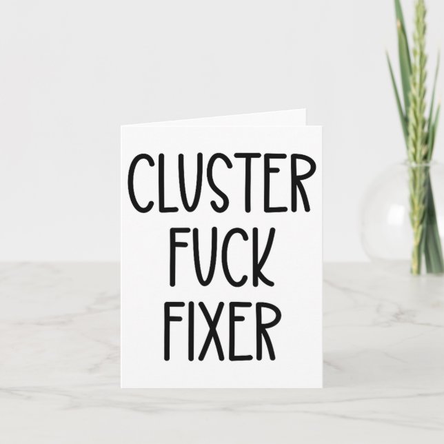 Cluster For Fixer Of Everything Coworkers Chaos Co Karte (Vorderseite)