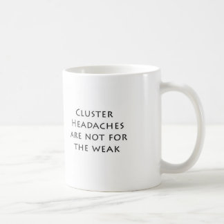 Cluster-Kopfschmerzen sind nicht für das schwache Kaffeetasse