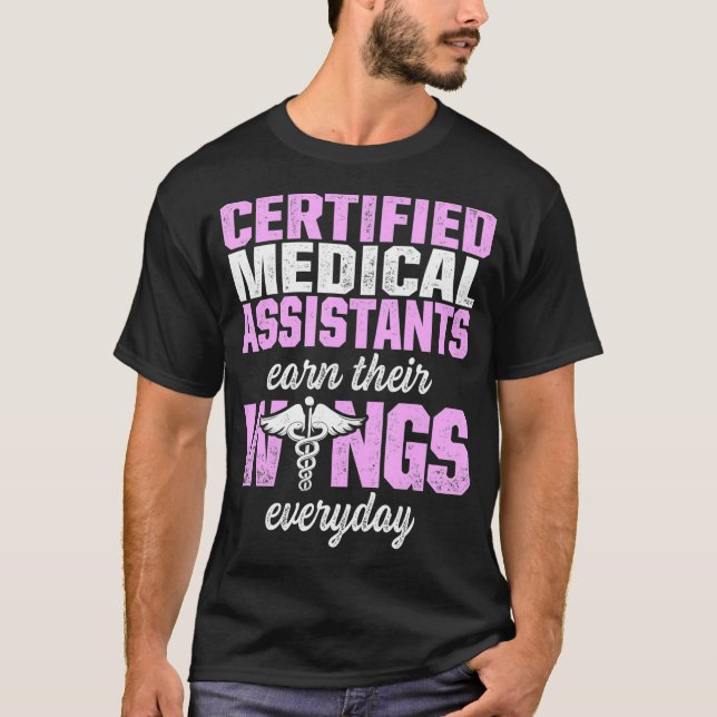 CMA Certified Medical Assistant erhält Wing Assist T-Shirt (Vorderseite)