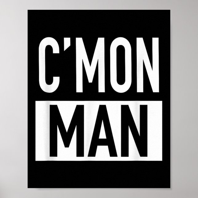C'mon Man (come On Man) - Pular Quote  Poster (Vorne)