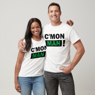 C'Mon Mann-T - Shirt