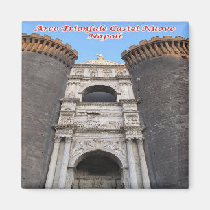 CMP055 NAPLES Triumphbogen Castelnuovo, Kühlschran Magnet