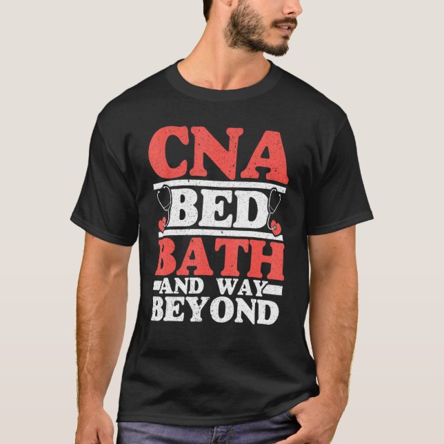 CNA Bed Bath und Weitweg über das sonnige CNA Lebe T-Shirt (Vorderseite)