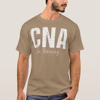 CNA im Training Funny Job Name Future Nursing Assi T-Shirt