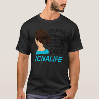 Cna Life Kaffee-Peelings Gummihandschuhe Krankensc T-Shirt