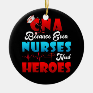 CNA-Spaß, weil selbst Krankenschwestern Helden er Keramik Ornament