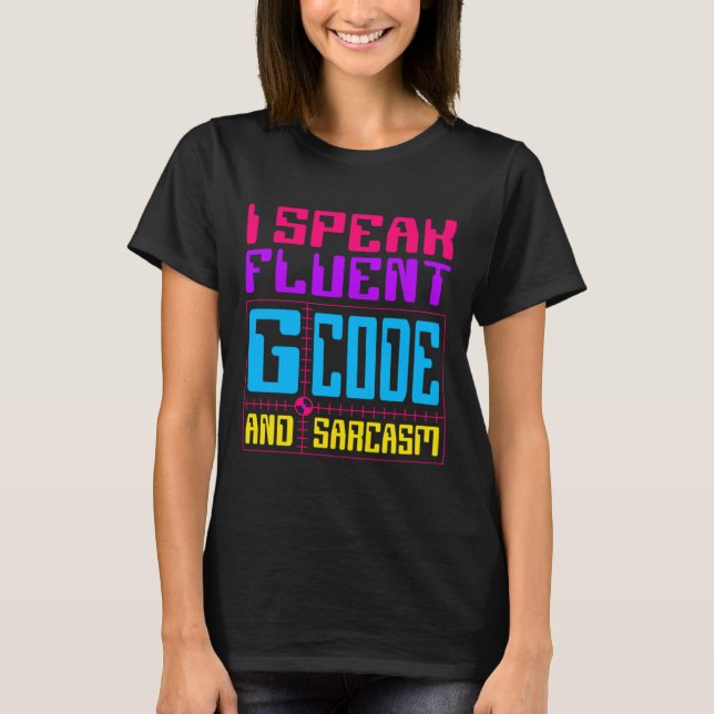CNC-Machinist Fluent G-Code-Aufkleber T-Shirt (Vorderseite)