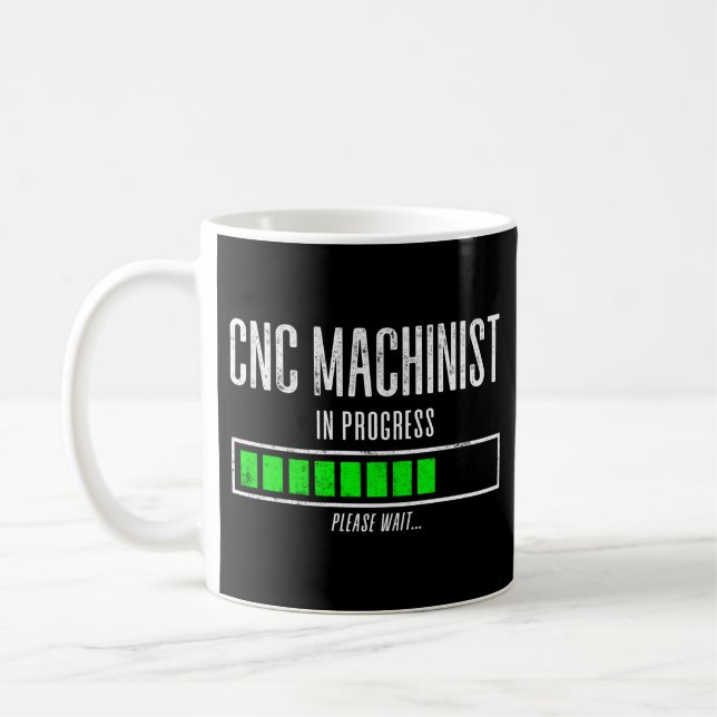 CNC-Machinist im Gange Bitte warten... Kaffeetasse (Links)