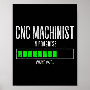 CNC-Machinist im Gange Bitte warten... Poster