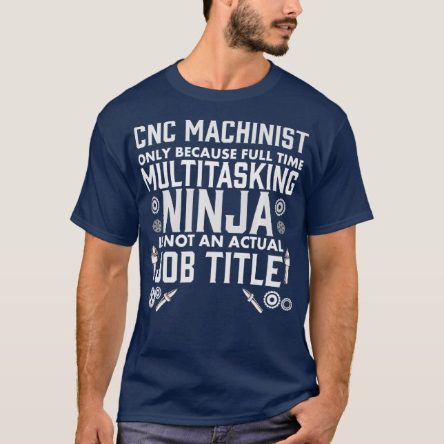CNC Machinist Quote  Machine Operator Engineer T-Shirt (Vorderseite)
