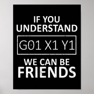 CNC-Machinist, wenn Sie verstehen, G01 X1 Y1 könne Poster