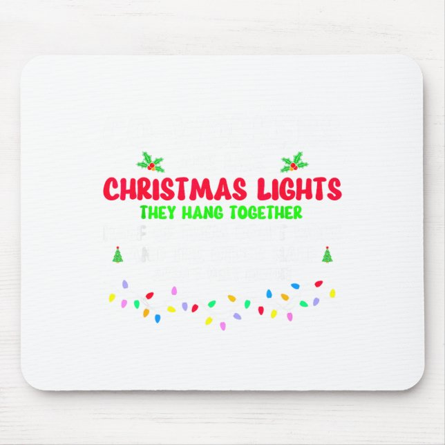 Co-workers Are Like Christmas Lights They All Hang Mousepad (Vorne)