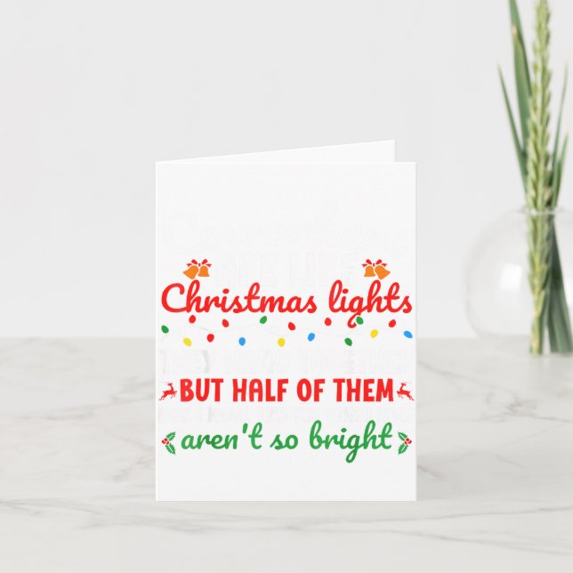 Co-workers Are Like Christmas Lights They Hang Tog Karte (Vorderseite)