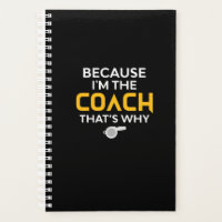 Coach-Because I'm the Coach's Why