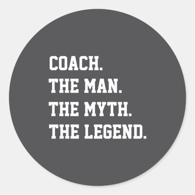 Coach The Man The Myth The Legend  Runder Aufkleber (Vorderseite)