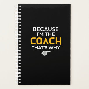 Coach - weil ich der Coach bin, deshalb Planer