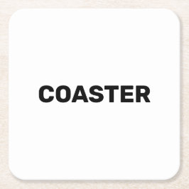 Coaster that says coaster rechteckiger pappuntersetzer