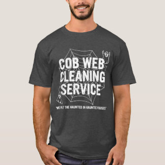 Cob Web Cleaning Service Apparel Halloween Day T-Shirt