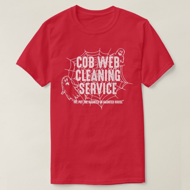 Cob Web Clearing Service wir setzen die Spuk Hallo T-Shirt (Design vorne)