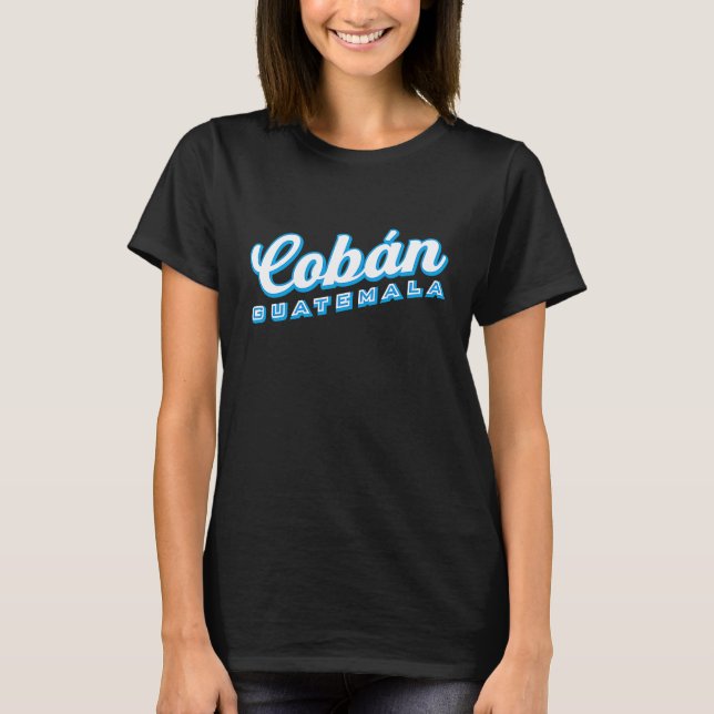 Cobán Guatemala T-Shirt (Vorderseite)