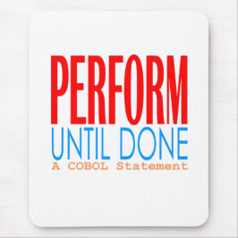 Cobol Perform Until Done  Mousepad