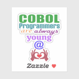 Cobol Programmers Are Always Young At Heart Aufkleber