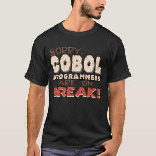 Cobol-Programmierer auf Pause T-Shirt