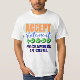 Cobol-Programmierung mit Accept-Anweisung T-Shirt