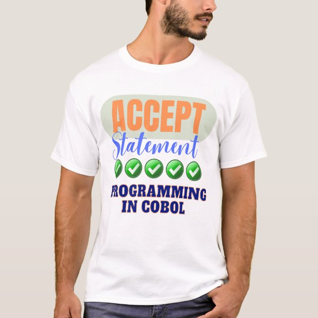 Cobol-Programmierung mit Accept-Anweisung T-Shirt (Vorderseite)