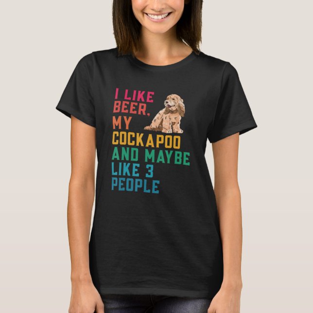 Cockapoo Dog Owner Beer Cockapoo T-Shirt (Vorderseite)