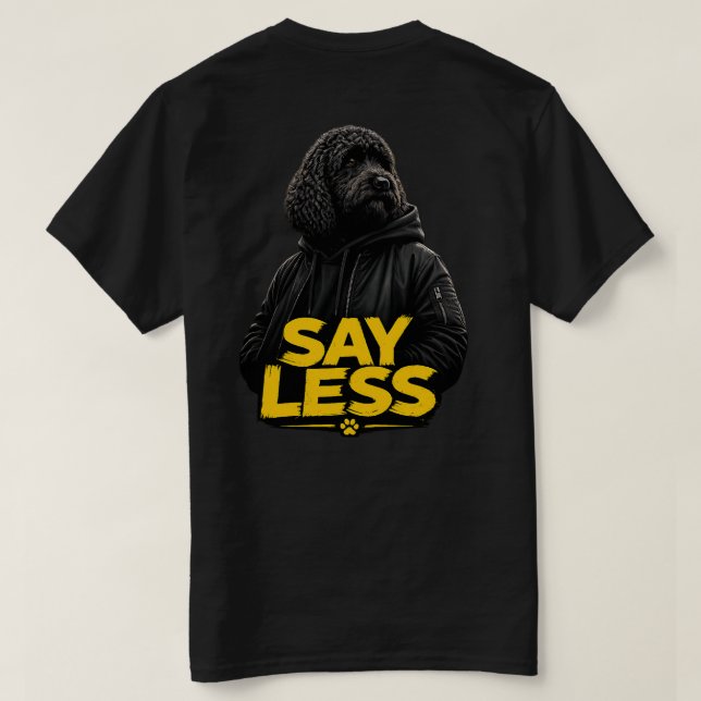 Cockapoo Tshirt "Say Less" sweatwear tee (Design Rückseite)