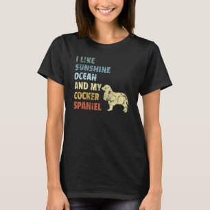 Cocker Spanel Ocean Sunshine Sun Dog Besitzer Haus T-Shirt