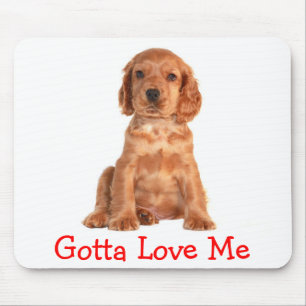 Cocker Spaniel Muss Mich Lieben Hundewelpe Mausp Mousepad