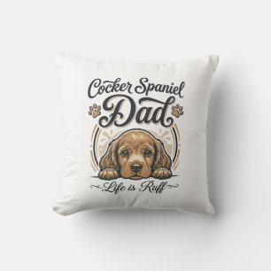 Cocker Spaniel Papa Leben ist rau Vintage Hund Shi Kissen