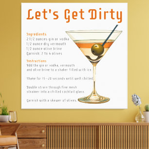 Cocktail-Stunde: Let's Get Dirty Martini-Rezept Leinwanddruck