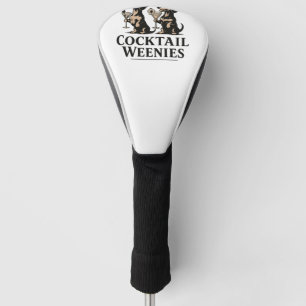 Cocktail-Weenies Lustiger Dackel Wiener Hund Golf Headcover