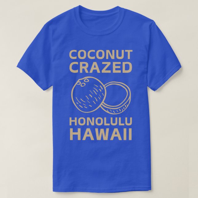 Coconut Crazed Honolulu Hawaii TShirt (Design vorne)