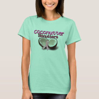 Coconutter Strutters T-Shirt
