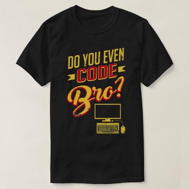 Code Bro Funny Hacker Software Engineer T-Shirt (Design vorne)