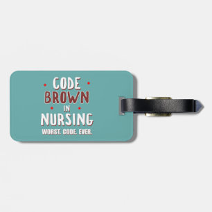 Code Brown Nursing Worst Code je Gepäckanhänger
