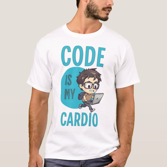 Code Is My Cardio T-Shirt (Vorderseite)