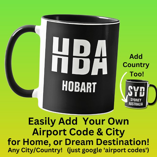 Code & Stadt hinzufügen - Airport Code HBA HOBART Tasse (Von Creator hochgeladen)
