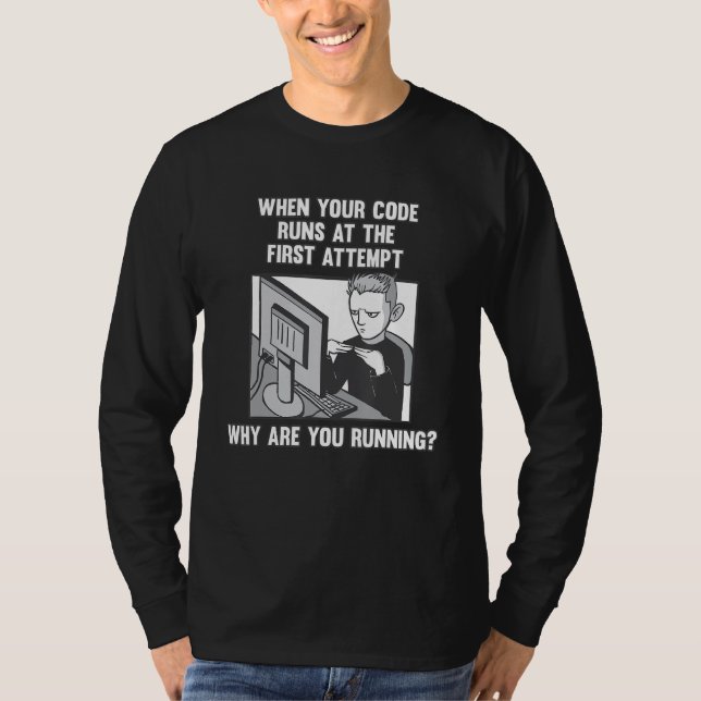Coder Programmierer Funny Software Entwickler und  T-Shirt (Vorderseite)