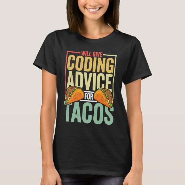 Coder  Taco  Coding Mexican Food for Programmer T-Shirt (Vorderseite)