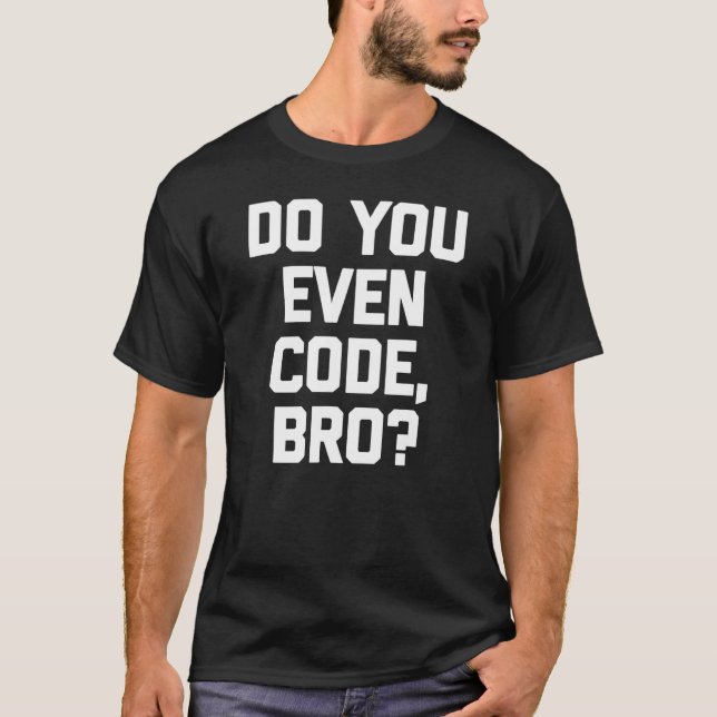 Codieren Sie sogar Bro Coder Computer-Programmiere T-Shirt (Vorderseite)