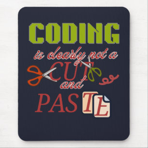 Codierung ist nicht nur Kopieren und Einfügen Mousepad