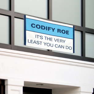 Codify Roe Es ist das Mindeste, was man Kongress m Banner