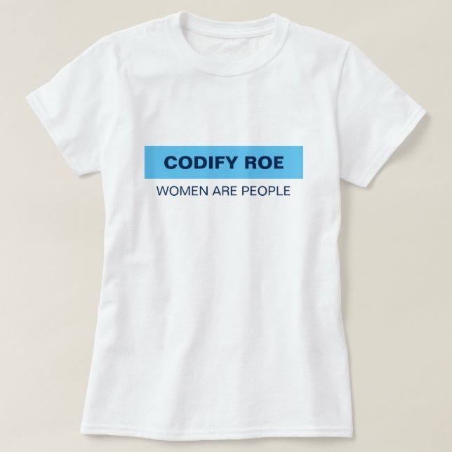 Codify Roe Les Femmes Sont Des T-shirts Gens (Design devant)