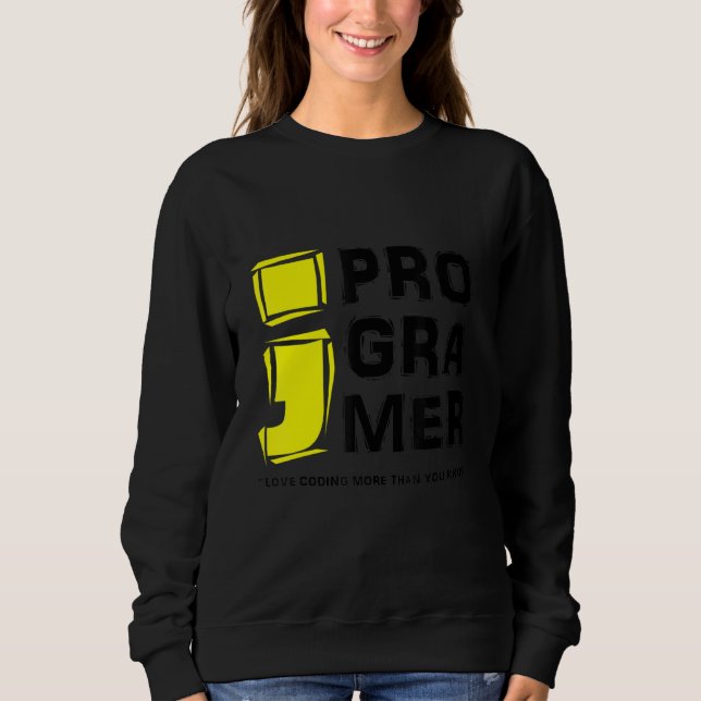 Coding Computer Programmer Liebe Coding more als Y Sweatshirt (Vorderseite)